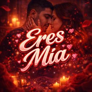 Eres Mia