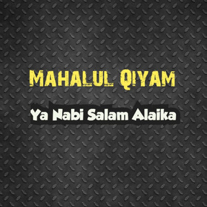 Ya Nabi Salam Alaika (Mahalul Qiyam)