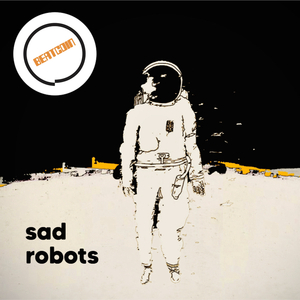 Sad Robots