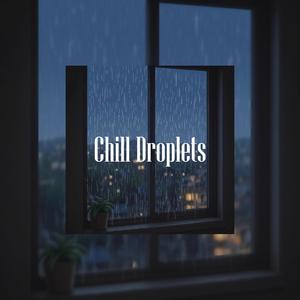Chill Droplets
