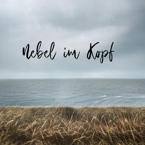 Nebel im Kopf