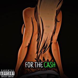 For The Cash