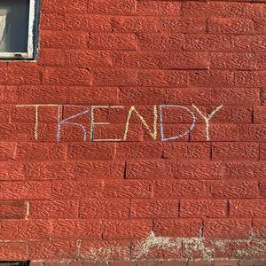 TRENDY