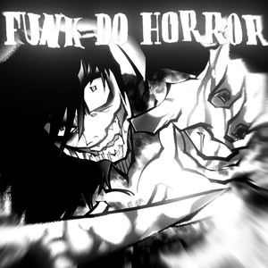 FUNK DO HORROR(SUPER SLOWED)