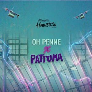 Pattuma X Oh Penne