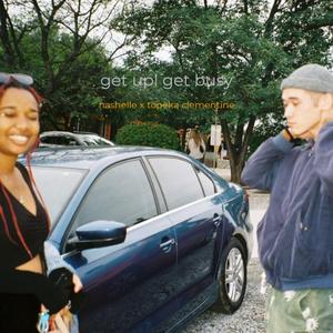 get up! get busy (feat. Topeka Clementine)