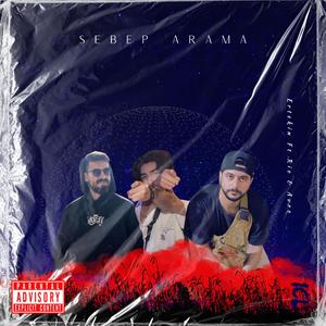 Sebep Arama (feat. Avro & Rio)