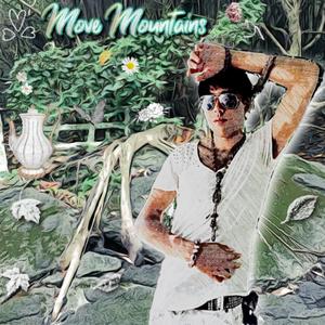 Move Mountains for You
