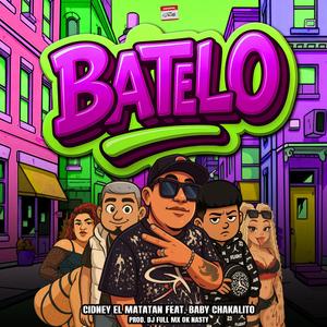 BATELO!!! (feat. BABY chakalito & Prod.DJ full Mx)