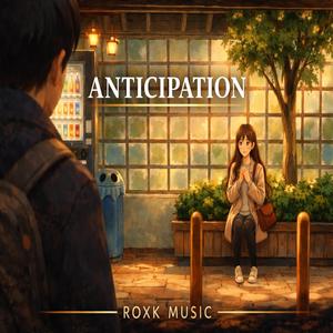 Anticipation (기대감)