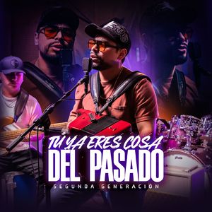 Tu ya Eres Cosa del Pasado