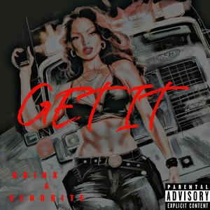 GET IT (feat. CENOBITE)