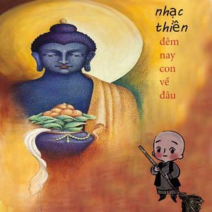 Nhạc Thiền Đêm Nay Con Về Đâu