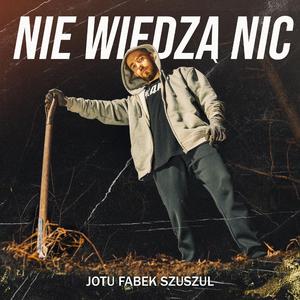 Nie wiedzą nic