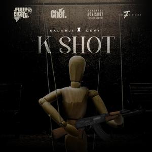 K Shot (feat. Kalonji & Desy)