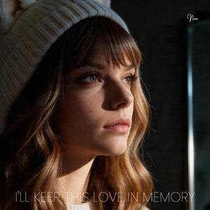 I'll Keep This Love In Memory