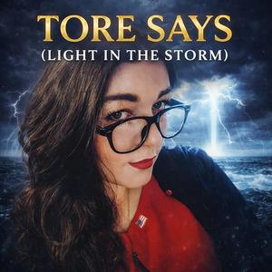 Tore Says (Light in the Storm)