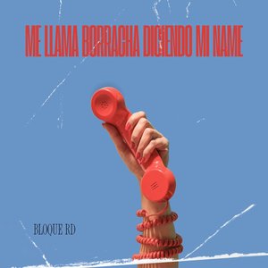 Me Llama Borracha Diciendo Mi Name