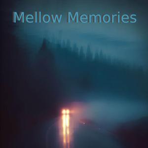 Mellow Memories