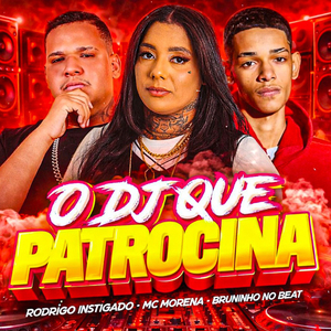 O Dj Que Patrocina