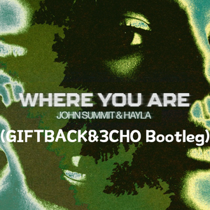Where You Are(GIFTBACK&3CHO Remix)