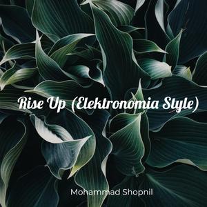 Rise Up (Elektronomia Style)