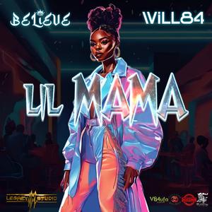 lil MAMA (feat. Will84)