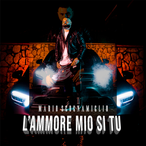 L'ammore mio si tu