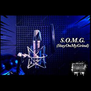 S.O.M.G.(StayOnMyGrind)