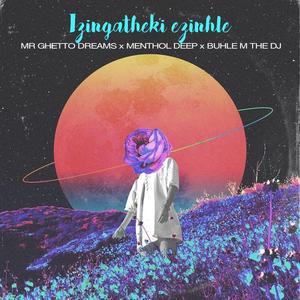 Ngizomthola (feat. Menthol Deep, Buhle M The DJ, TshepisoDaDj & Steamz Beatz)