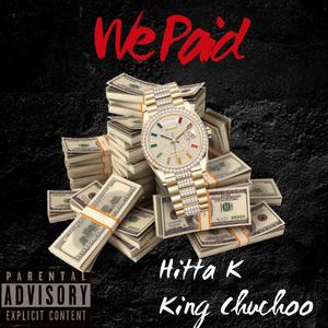 We Paid (feat. King Chuchoo)