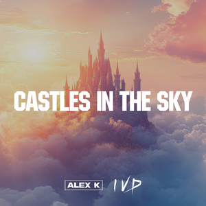 Castles in the Sky (Edit)