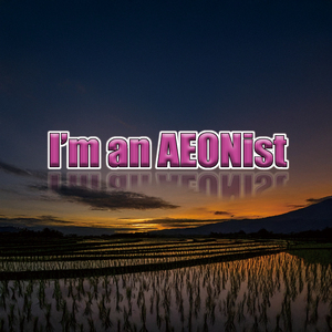 I'm an AEONist