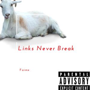 Links Never Break