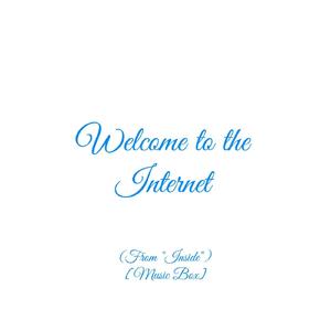 Welcome to the Internet (From "Inside") [Music Box]