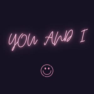 You and I