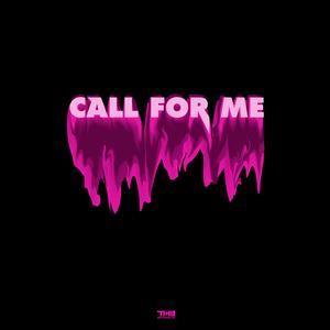 Call For Me