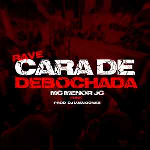 Rave Cara de Debochada- Funk