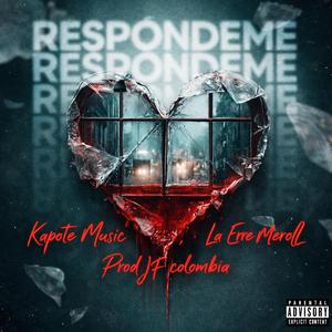 Respondeme (feat. Laerre, Kapote music & Meroll oficial)