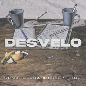 Desvelo (feat. Sema & Luga)