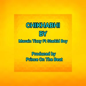 Chikhabhi (feat. Starkid Boy)