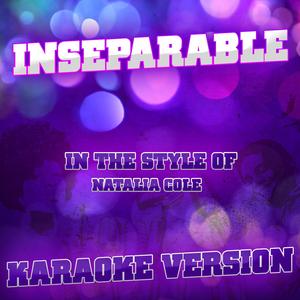 Inseparable (In the Style of Natalia Cole) [Karaoke Version]