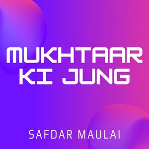 MUKHTAAR KI YALGHAR