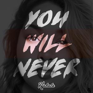 You Will Never