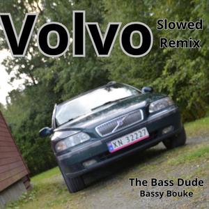Volvo (feat. The Bass Dude) (Slowed Remix)