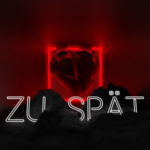 Zu spät