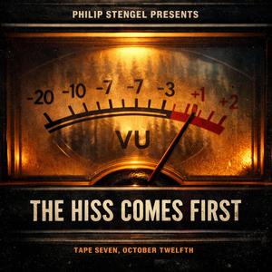 The Hiss Comes First (feat. Dead Air Committee)