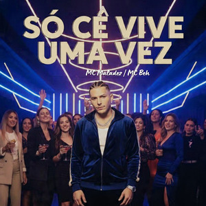 Só cê vive uma vez