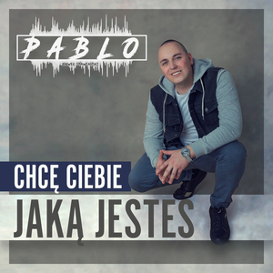 Chcę ciebie jakąś jesteś (Extended Mix)