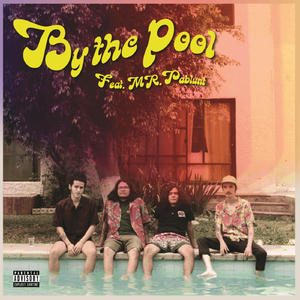 By the Pool (feat. Mr. Pablunt)